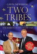 Gavin Newsham / Two Tribes: The Rebirth of the Ryder Cup (Hardback) image