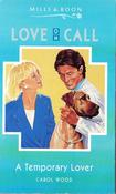 Mills &amp; Boon / Love on Call / A Temporary Lover