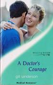Mills &amp; Boon / Medical / A Doctor's Courage image