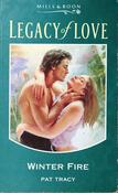 Mills &amp; Boon / Legacy of Love / Winter Fire