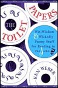 Ken Weber / The Toilet Papers: Wit, Wisdom and Wickedly Funny Stuff for Reading in the John (Large Paperback) image