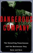 James O'Shea / Dangerous Company: The Consulting Powerhouses and the Businesses They Save and Ruin (Large Paperback) image