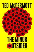 Ted McDermott / The Minor Outsider (Large Paperback) image