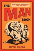 Otto DeFay / The Man Book: Booze, Boobs and Baseball - A Kick-Ass Guide (Large Paperback) image