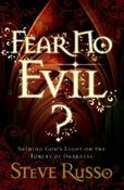Steve Russo / Fear No Evil ? : Shining God's Light on the Forces of Darkness (Large Paperback) image