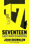 John Brownlow / Seventeen - Last Man Standing (Large Paperback) image