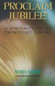 Maria Harris / Proclaim Jubilee!: A Spirituality for the Twenty-First Century (Large Paperback) image