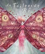 Máire Zepf &amp; Shirley Shona Macdonald - An Féileacán agus an Rí (Hardcover Coffee Table Book) image