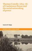 Suzanne M Pegley - Thomas Conolly ( 1823-76) of Castletown House and the Social Networking of Power - PB - BRAND NEW image