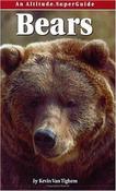 Kevin Van Tighem / Bears: An Altitude SuperGuide (Large Paperback) image