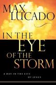 Max Lucado / In the Eye of the Storm - A Day in the Life of Jesus (Large Paperback) image