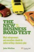 John W. Mullins / The New Business Road Test: What Entrepreneurs and Executives Should Do Before Writing a Business Plan (Large Paperback) image