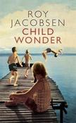 Roy Jacobsen / Child Wonder (Large Paperback) image