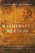 Margaret Kelleher - The Maamtrasna Murders : Language , Life and Death in Nineteenth- Century  Ireland - PB - BRAND NEW image