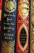 Susan Hill / Howards End Is on the Landing: A Year of Reading from Home image