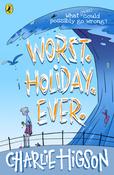 Charlie Higson / Worst. Holiday. Ever image