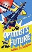 Mark Stevenson / An Optimists Tour of the Future image