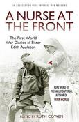 Ruth Cowen / A Nurse at the Front: The Great War Diaries of Sister Edith Appleton image