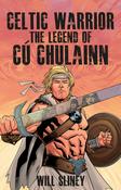Will Sliney - Celtic Warrior - The Legend of Cú Chulainn - PB - Graphic Novel - BRAND NEW image
