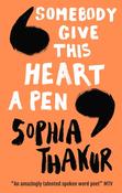 Sophia Thakur / Somebody Give This Heart a Pen image