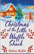 Helen Rolfe / Christmas at the Little Waffle Shack image