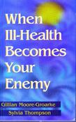 Gillian Moore-Groarke / When Ill-Health Becomes Your Enemy image