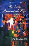 Pat Collins / He Has Anointed Me image