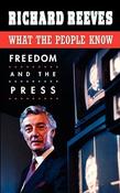 Richard Reeves / What the People Know: Freedom and the Press image