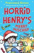 Francesca Simon / Horrid Henry's Merry Mischief image