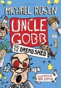 Michael Rosen / Uncle Gobb &amp; The Dread Shed image