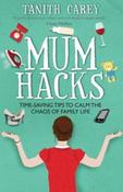 Tanith Carey / Mum Hacks: Time-saving tips to calm the chaos of family life image