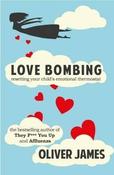 Oliver James / Love Bombing: Reset Your Child's Emotional Thermostat image