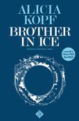 Alicia Kopf / Brother in Ice