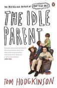 Tom Hodgkinson / The Idle Parent