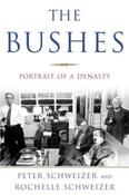 Peter Schweizer, Rochelle Schweizer / The Bushes: Portrait of a Dynasty (Hardback) image