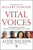 Alyse Nelson / Vital Voices: The Power of Women Leading Change Around the World (Hardback) image