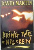David Lozell Martin / Bring Me Children (Hardback) image