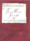 Clarke and Spurrier's Fine Wine Guide (Hardback) image