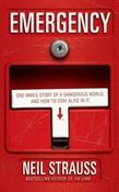 Neil Strauss / Emergency: One Man's Story of a Dangerous World and How to Stay Alive in It (Large Paperback) image