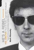 Mark Ribowsky / He's a Rebel: Phil Spector (Large Paperback) image