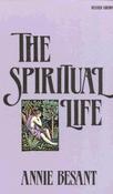 Annie Besant / The Spiritual Life (Large Paperback)