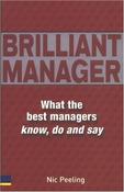 Nic Peeling / Brilliant Manager: What the Best Managers Know, Do &amp; Say (Large Paperback) image