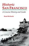 Rand Richards / Historic San Francisco: A Concise History and Guide (Large Paperback) image