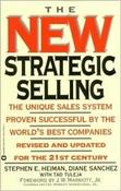 Stephen E. Heiman / The New Strategic Selling: The Unique Sales System Proven Successful by the World's Best Companies, Revised and Updated for the 21st Century (Large Paperback) image