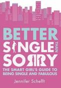 Jen Schefft / Better Single Than Sorry (Large Paperback) image