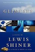 Lewis Shiner / Glimpses (Large Paperback)