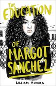 Lilliam Rivera / The Education of Margot Sanchez (Large Paperback) image