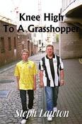 Steph Lawton / Knee High To A Grasshopper (Large Paperback) image
