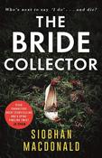 Siobhan MacDonald / The Bride Collector (Large Paperback) image