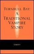 Liberty / Turnbull Bay : A Traditional Vampire Story (Large Paperback) image